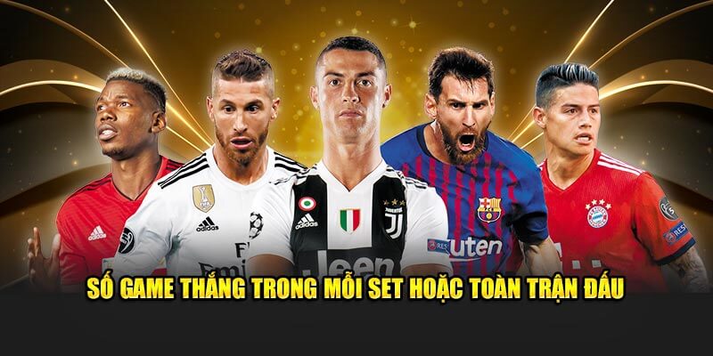 Số game thắng trong mỗi set hoặc toàn trận đấu